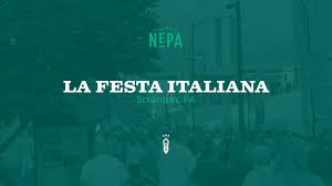 La Feste is an Italian Festival held in Scranton PA 