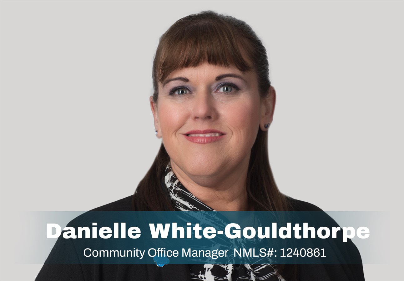 Danielle White Gouldthorpe NMLS # 1240861