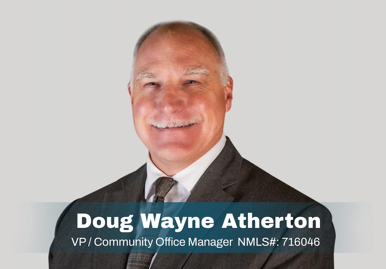 Doug Atherton VP Community Office Manager NMLS 716046