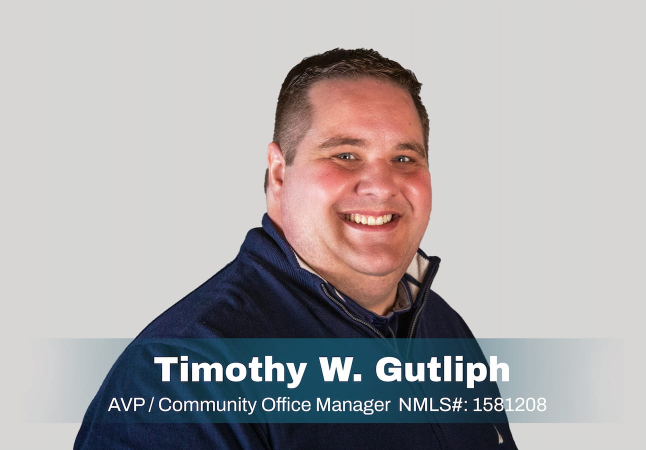 Timothy Gutliph - AVP Community Office Manager NMLS # 1581208